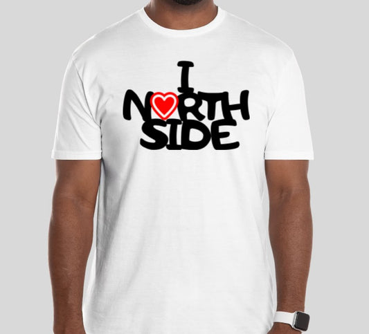I Love Northside Unisex